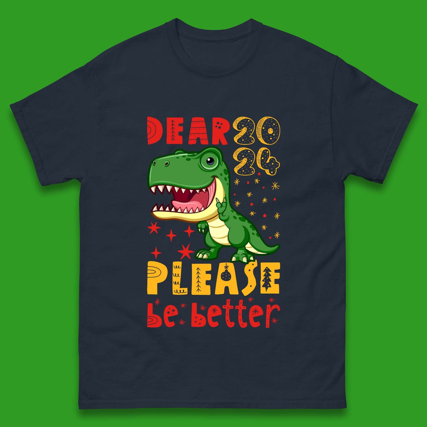 Dear 2024 Please Be Better Mens T-Shirt