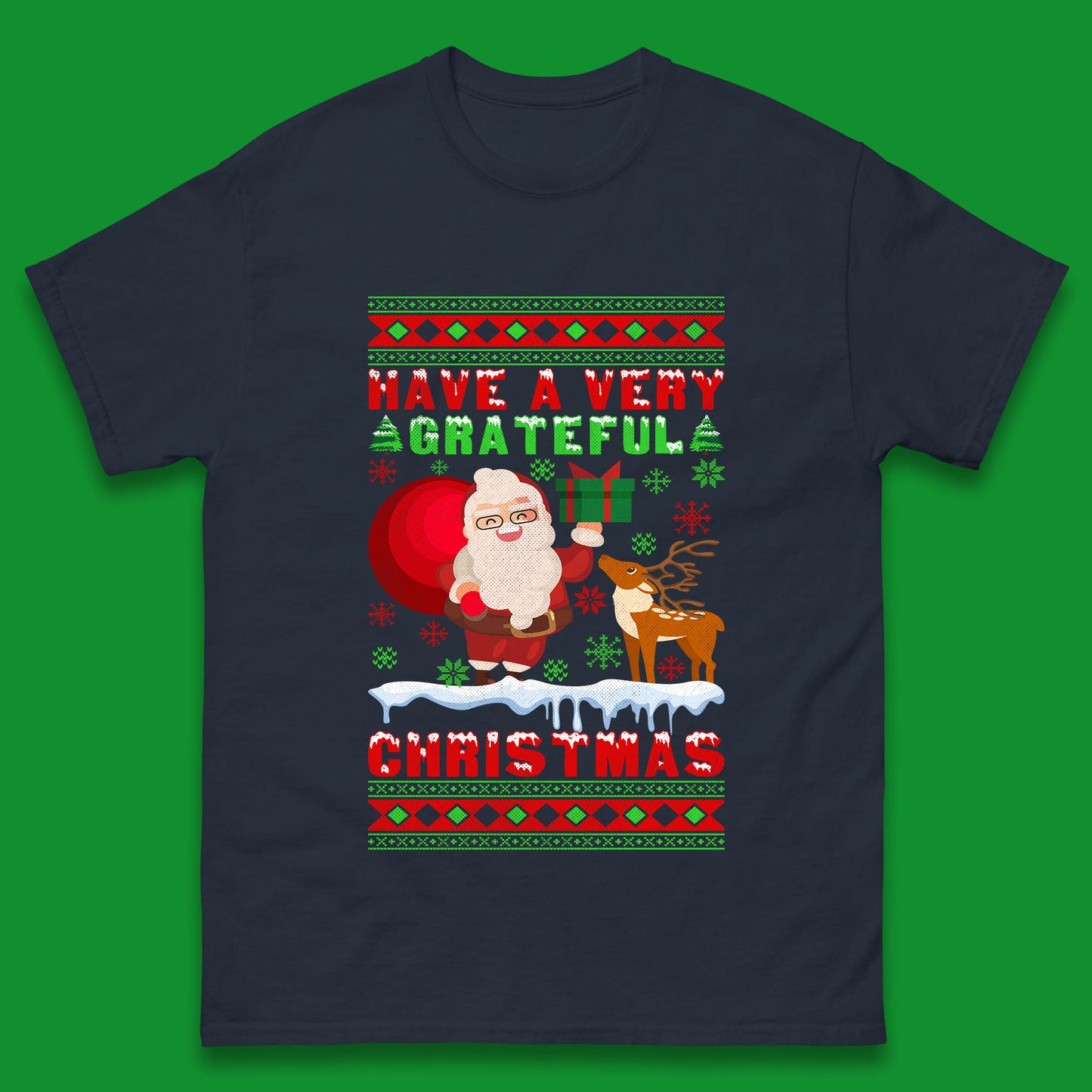 Have A Very Grateful Christmas Santa Claus Reindeer Bring Xmas Gift Mens Tee Top