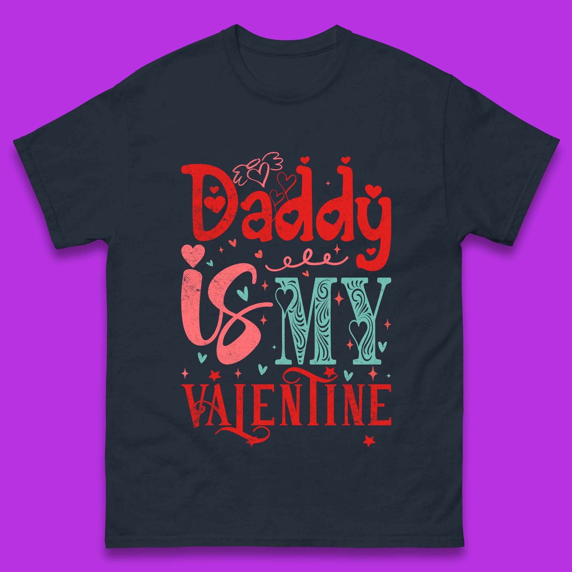 Daddy Is My Valentine Mens T-Shirt