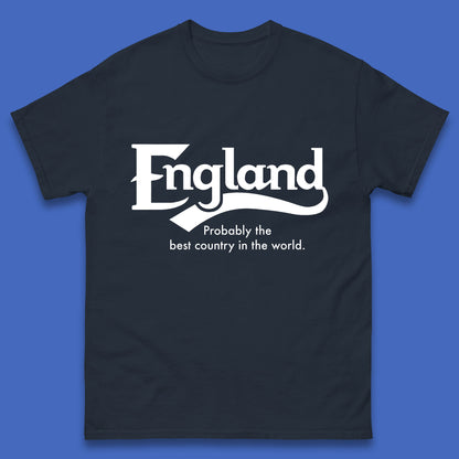 England Probably The Best Country In The World England Part Of The United Kingdom Uk Constituent Country Mens Tee Top