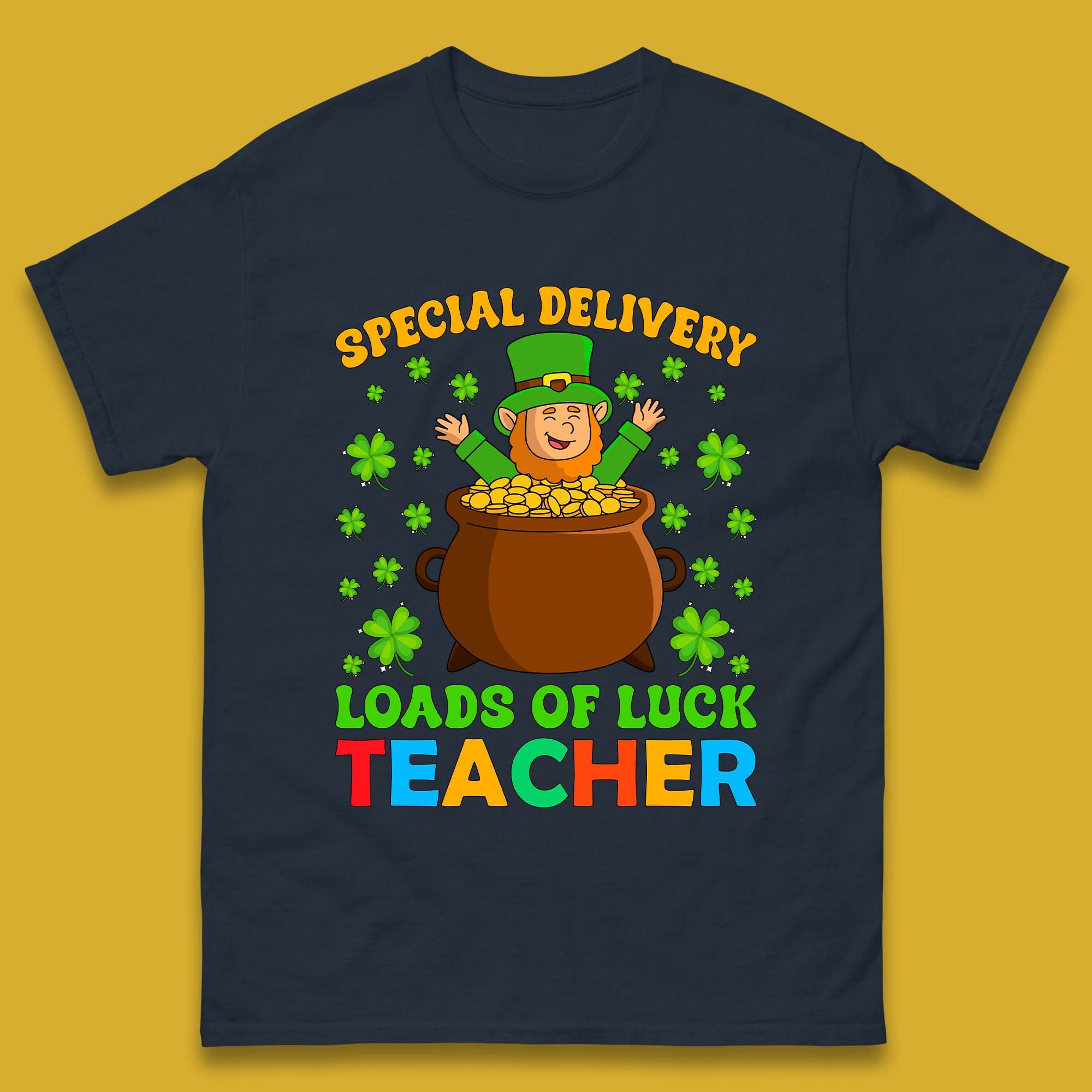 Special Delivery Loads Of Luck Teacher Mens T-Shirt