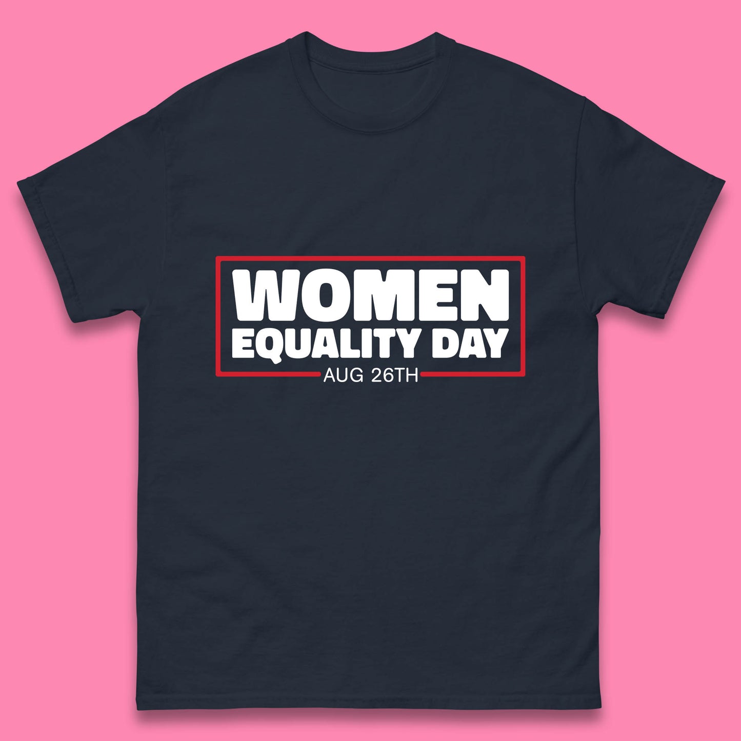 Women Equality Day Aug 26th Women Rights Empowerment Girls Power Female Support Mens Tee Top