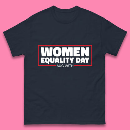 Women Equality Day Aug 26th Women Rights Empowerment Girls Power Female Support Mens Tee Top