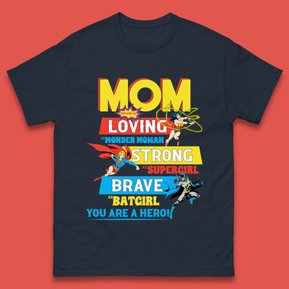 Mom You are Hero Mens T-Shirt