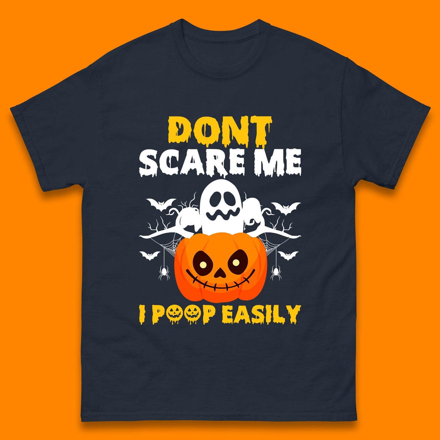 Don't Scare Me I Poop Easily Ghost Halloween Funny Meme Costume Mens Tee Top