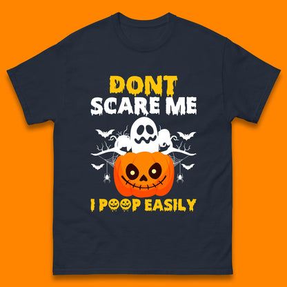 Don't Scare Me I Poop Easily Ghost Halloween Funny Meme Costume Mens Tee Top
