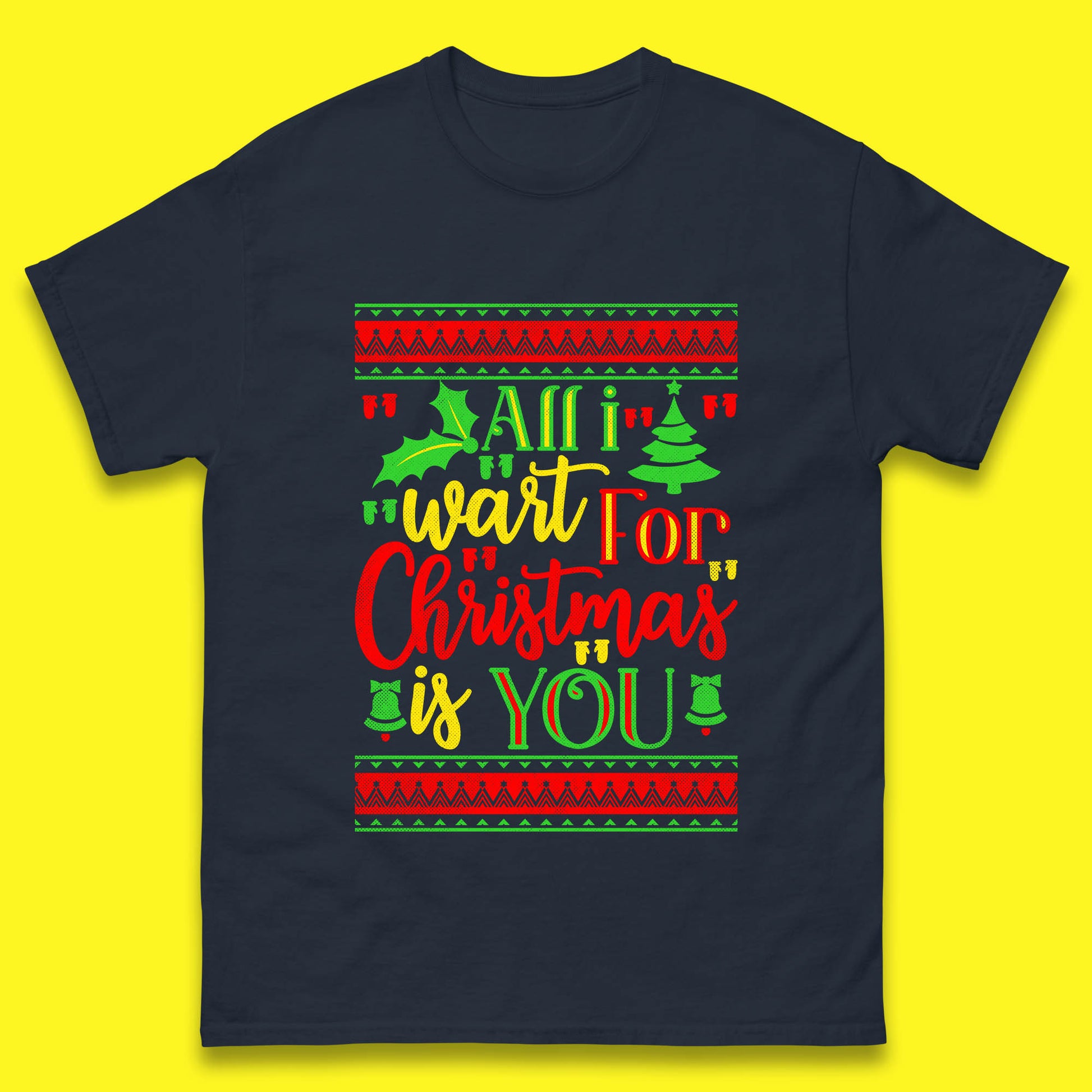 all i want for christmas is you t shirt