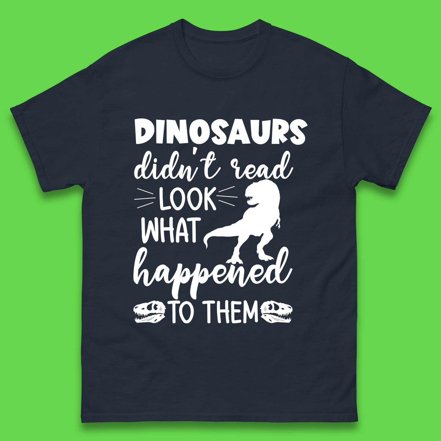 Dinosaur Didn't Read Mens T-Shirt