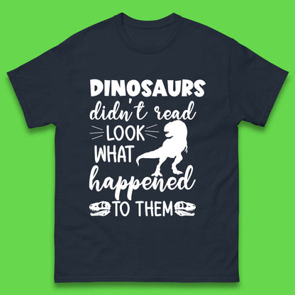 Dinosaur Didn't Read Mens T-Shirt