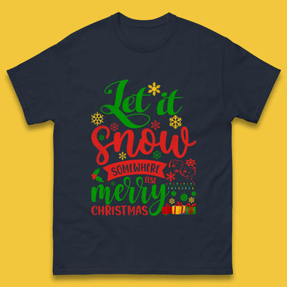 let it snow somewhere else christmas t shirt