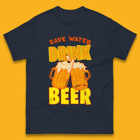 Save Water Drink Beer Day Drinking Beer Saying Beer Quote Funny Alcoholism Beer Lover Mens Tee Top