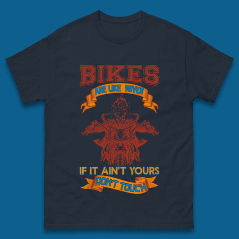 Bikes Are Like Wives Mens T-Shirt