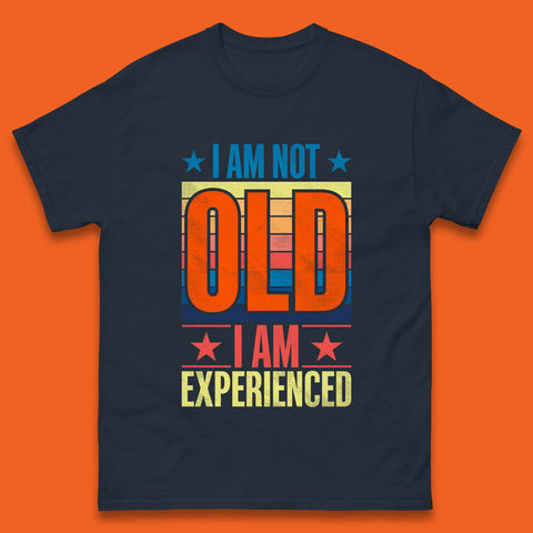 I'm Not Old Man I'm Experienced Funny Saying Retired Old Man Retirement Funny Quote Mens Tee Top