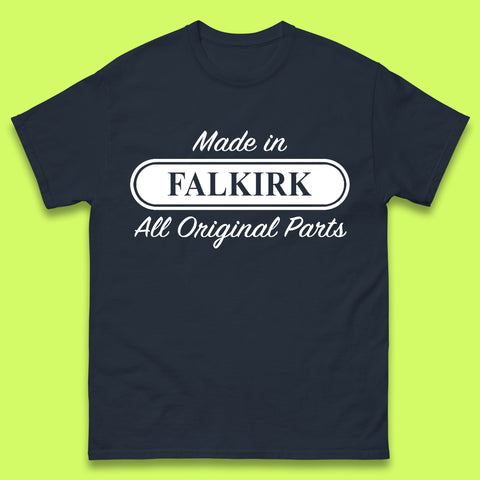 Made In Falkirk All Original Parts Vintage Retro Birthday Town In The Central Lowlands Of Scotland Gift Mens Tee Top