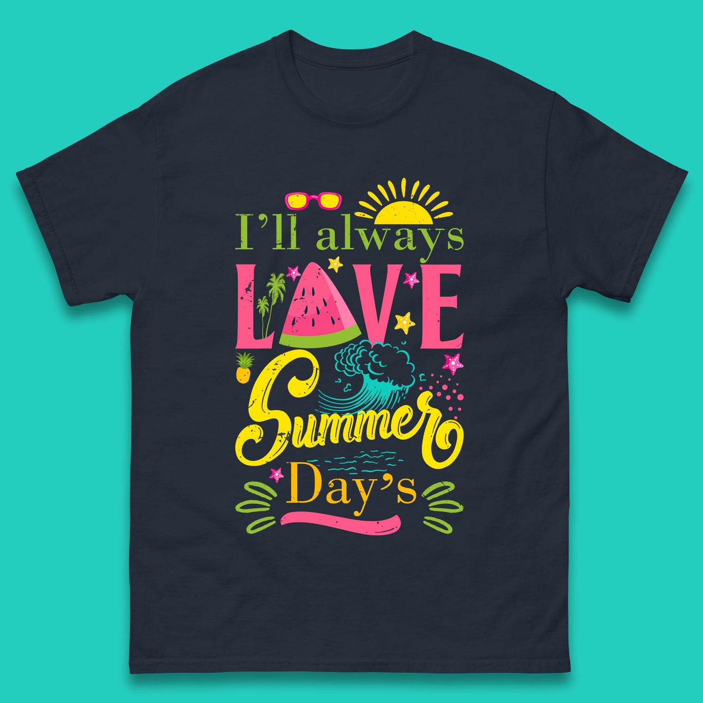 I'll Always Love Summer Day Summertime Love Summer Day's Beach Mens Tee Top