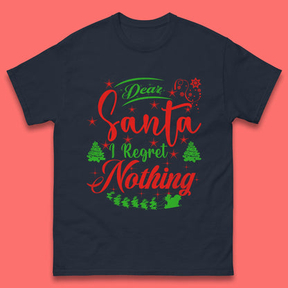 dear santa i regret nothing t shirt