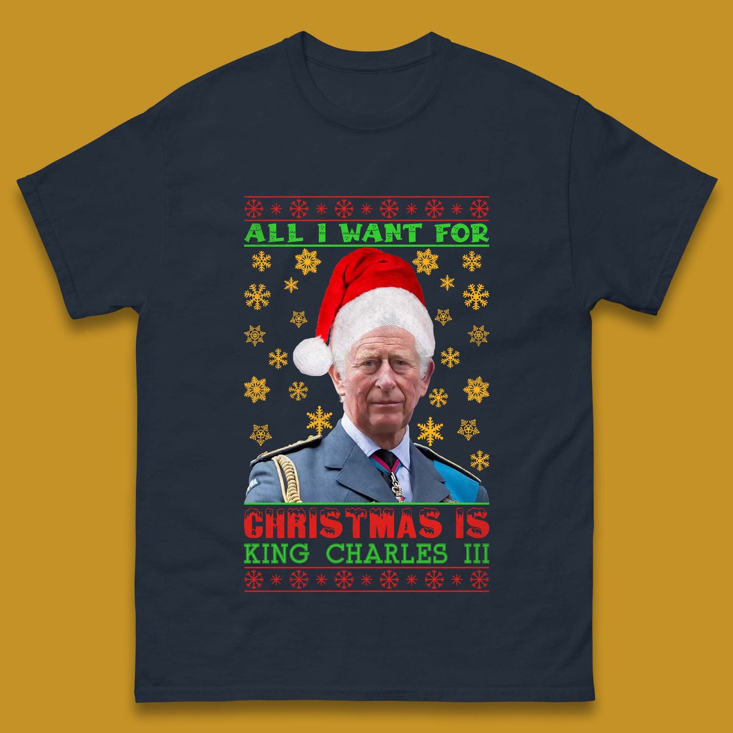 Want King Charles III For Christmas Mens T-Shirt