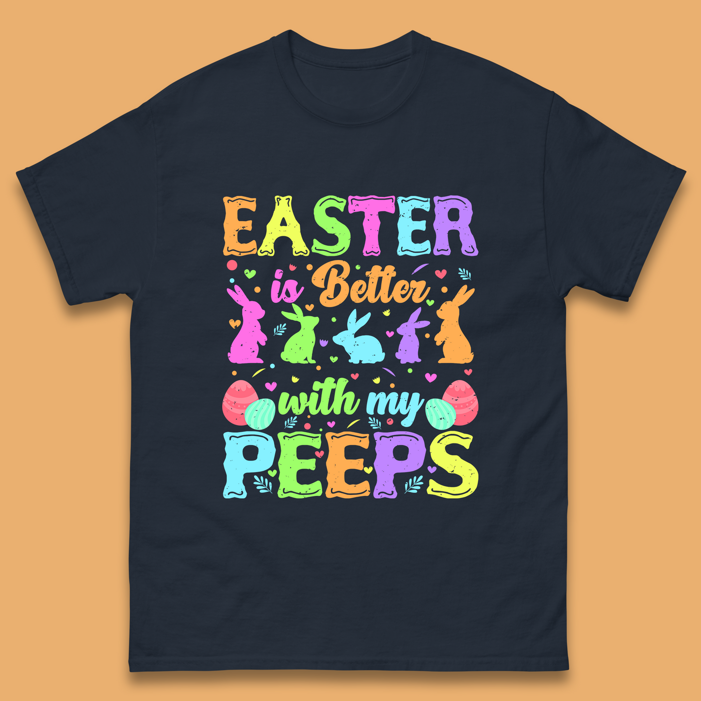 Easter Better With My Peeps Mens T-Shirt