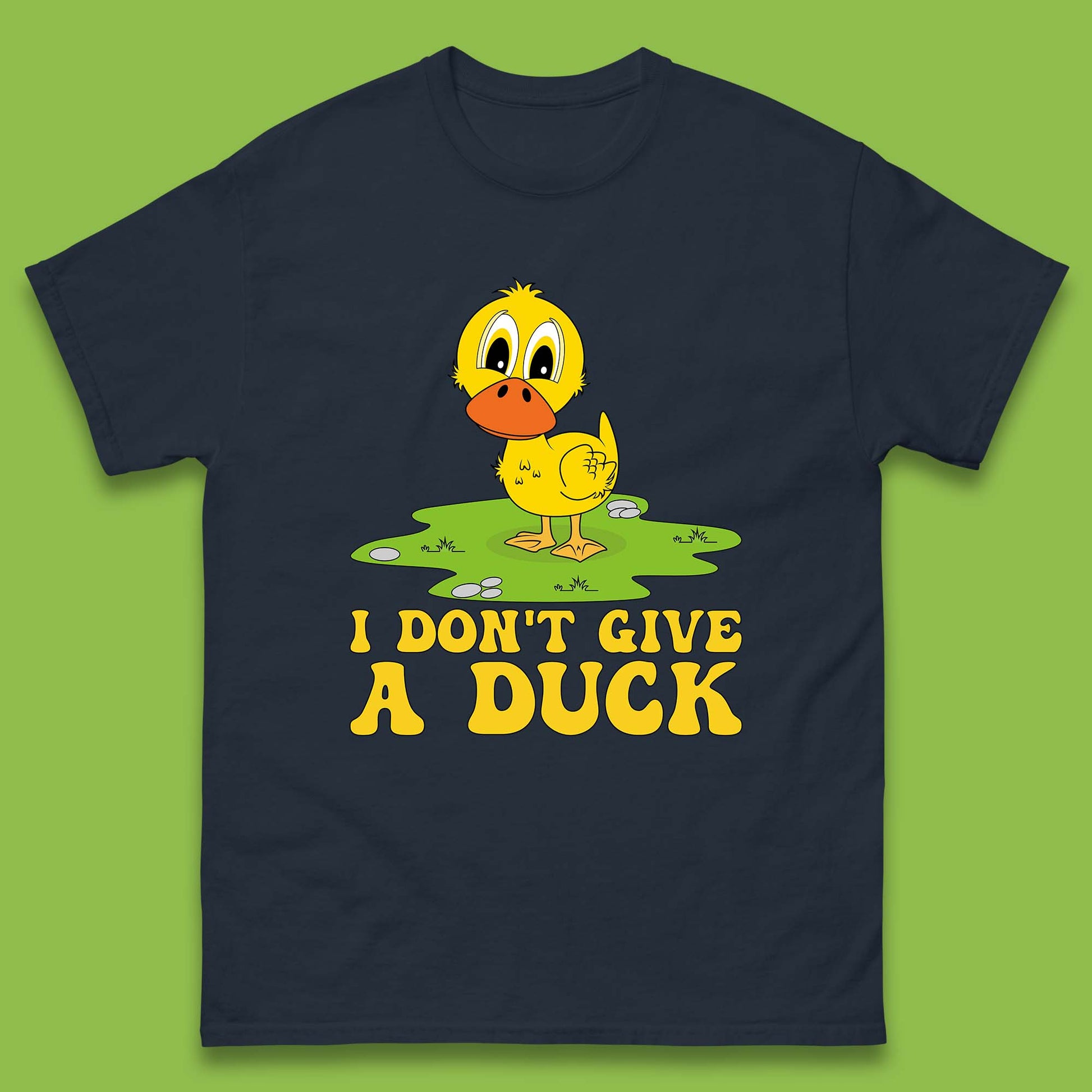 I Don't Give a Duck T Shirt