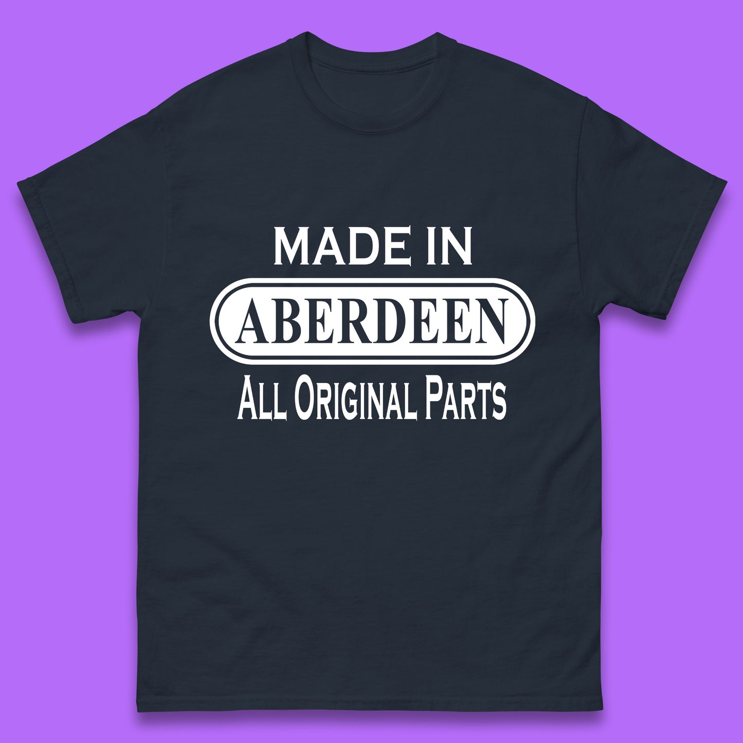Made In Aberdeen All Original Parts Vintage Retro Birthday City In Scotland Gift Mens Tee Top