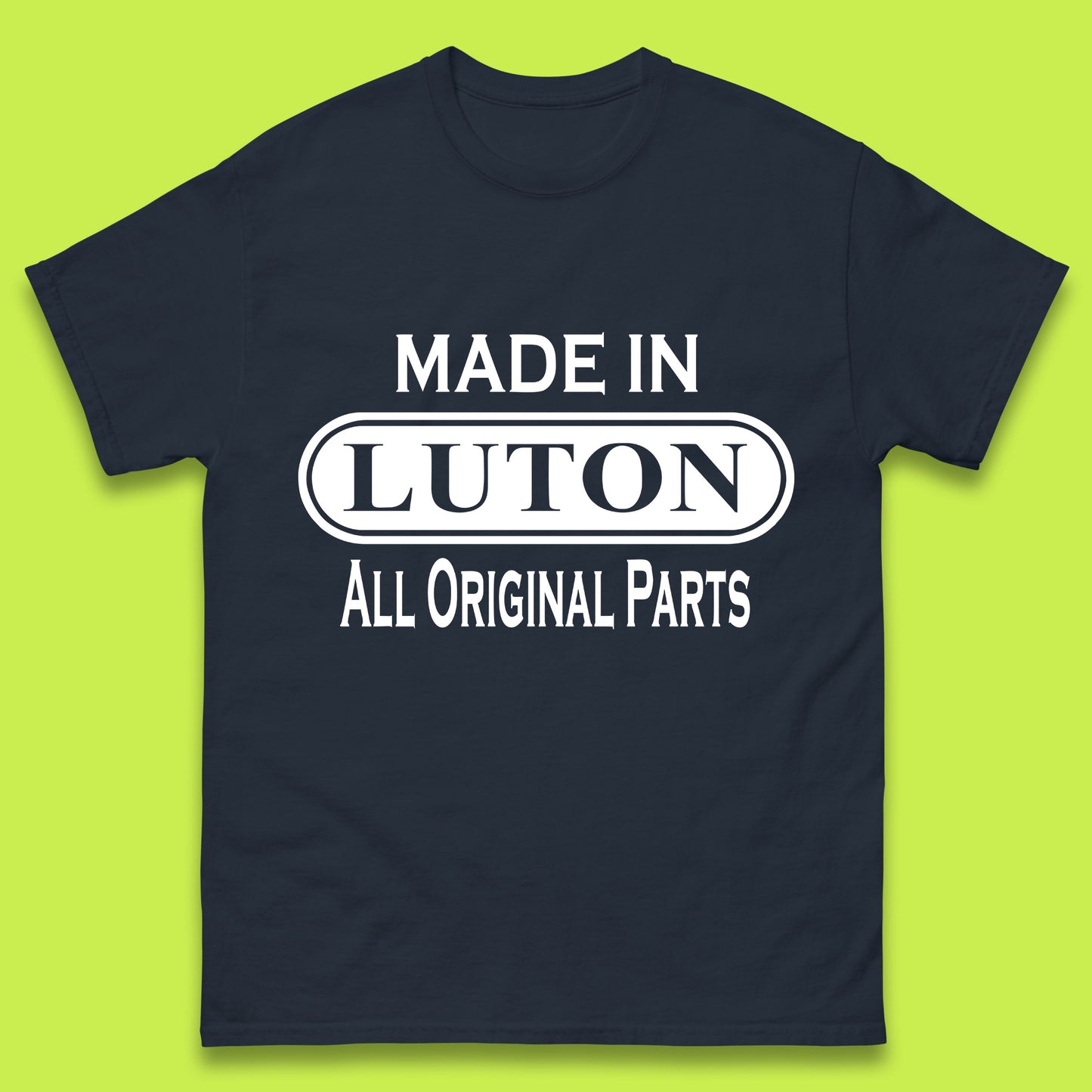 Made In Luton All Original Parts Vintage Retro Birthday Town In Bedfordshire, England Gift Mens Tee Top