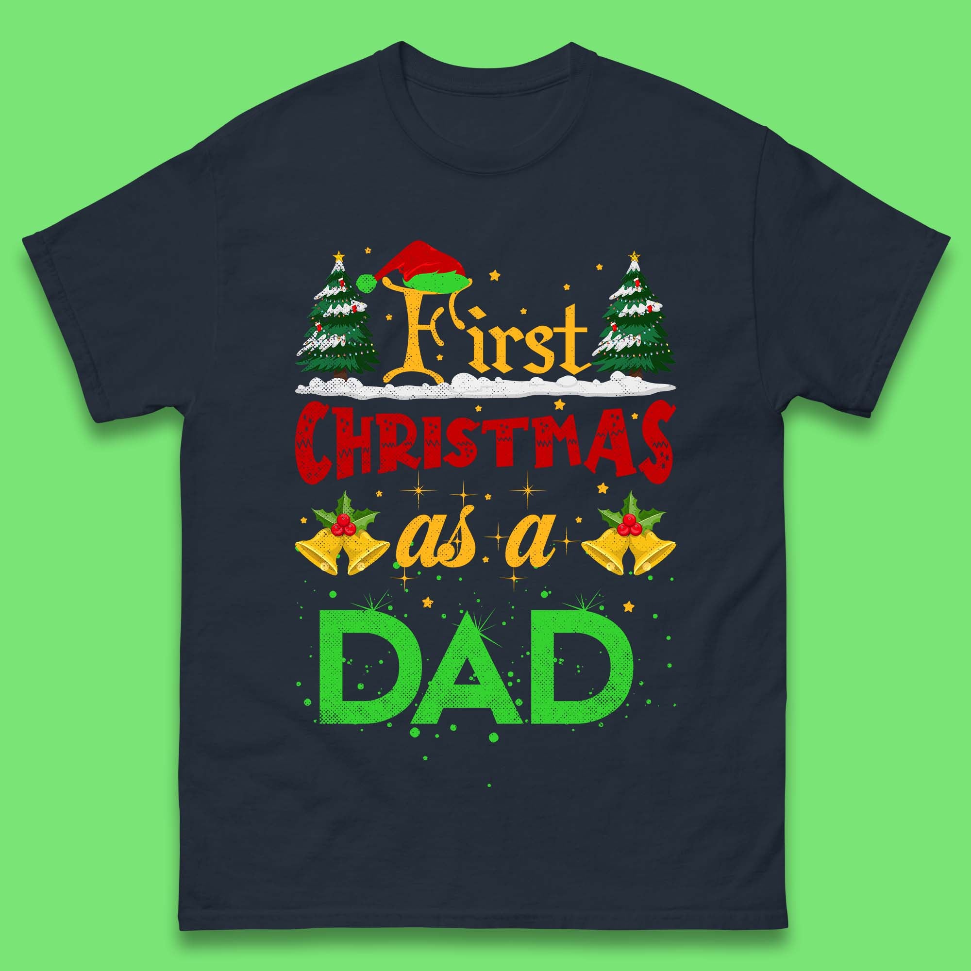 First Christmas As A Dad Mens T-Shirt