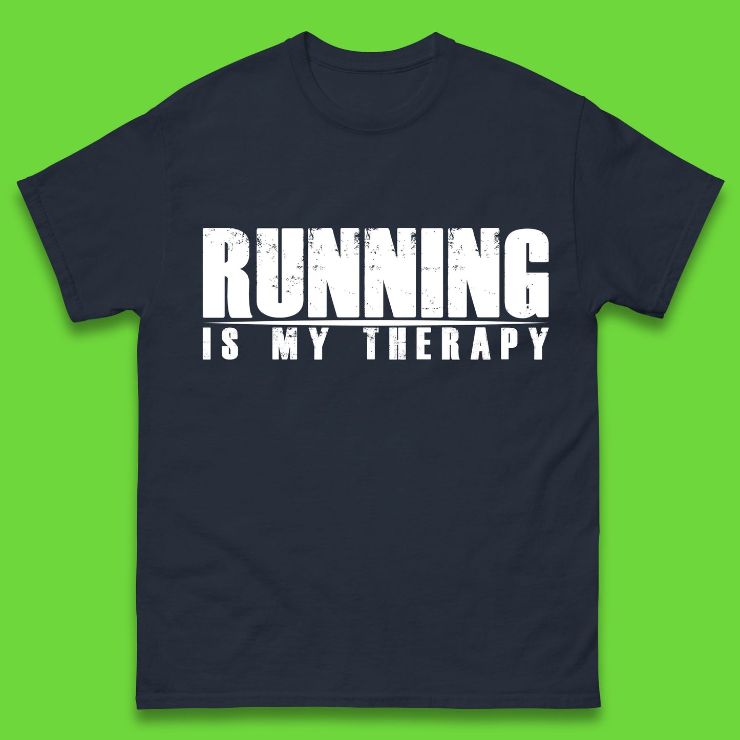Running Is My Therapy Runner Running Lover Fitness Exercise  Running Therapy Mens Tee Top
