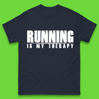 Running Is My Therapy Runner Running Lover Fitness Exercise  Running Therapy Mens Tee Top
