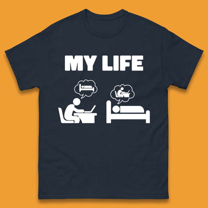 My Life Mens T-Shirt