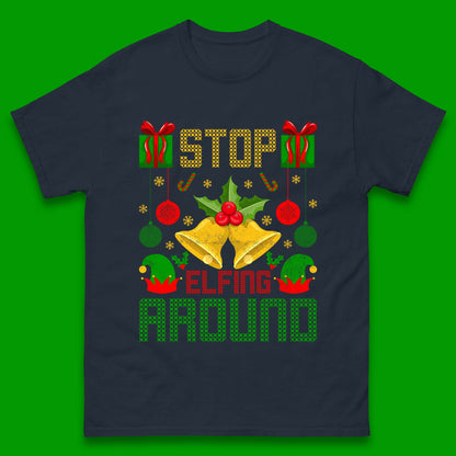 christmas stop elfing around t shirt