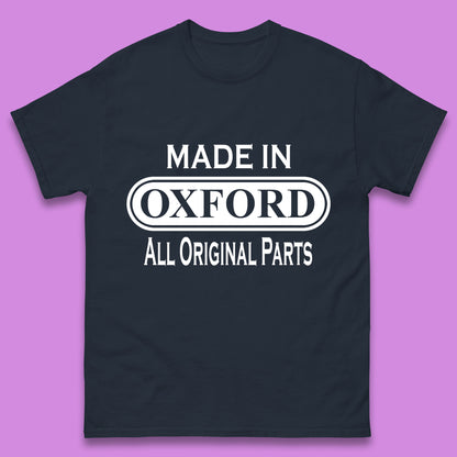 Made In Oxford All Original Parts Vintage Retro Birthday City in England Gift Mens Tee Top
