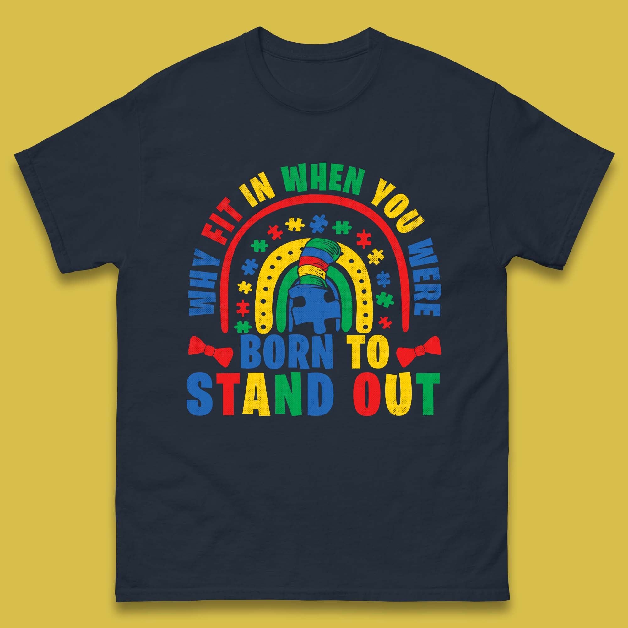 You Were Born To Stand Out Mens T-Shirt