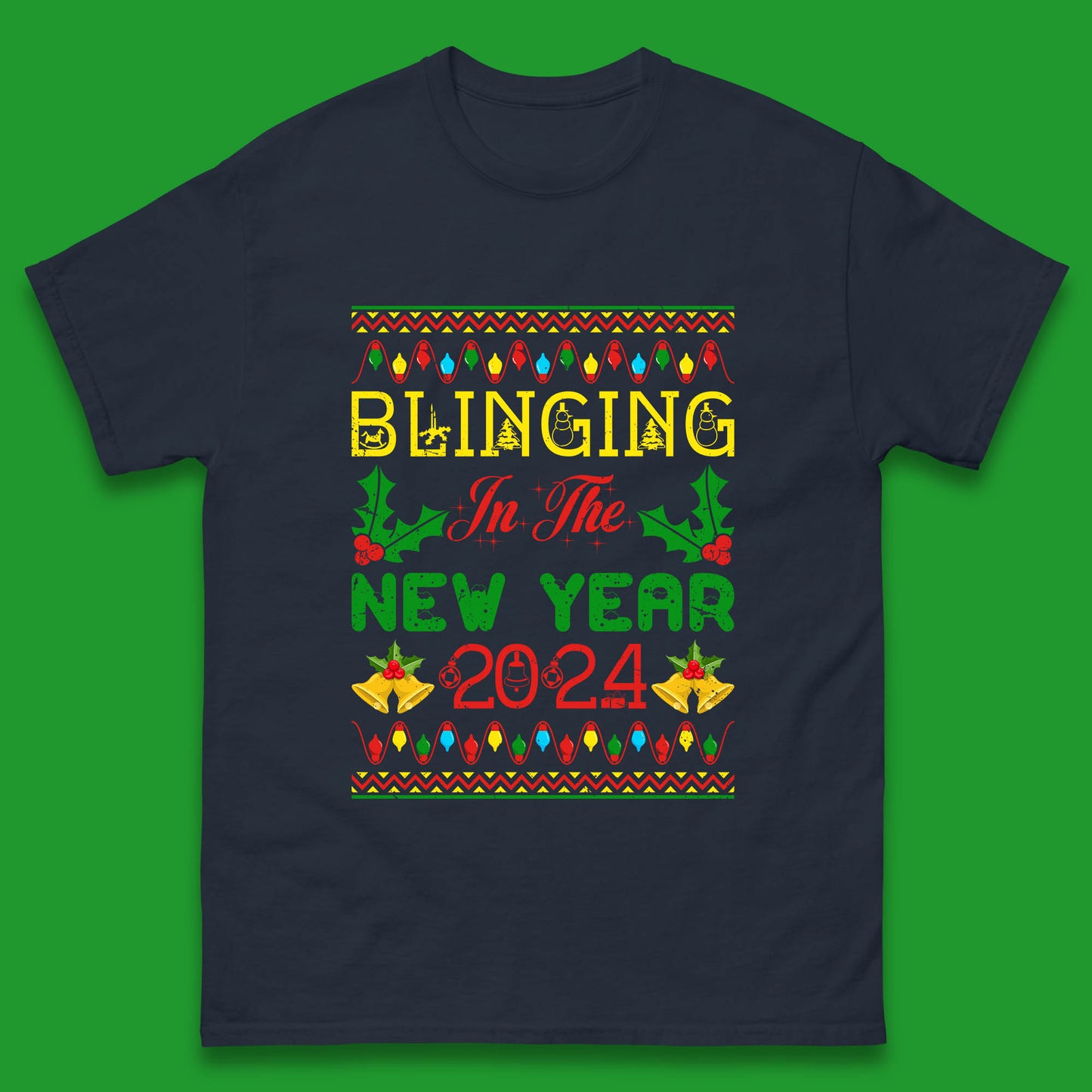 Blinging In The New Year 2024 Christmas Happy New Year Xmas Festive Celebration Mens Tee Top