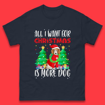 all i want for christmas is more dog t shirt