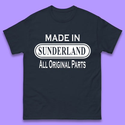 Made In Sunderland All Original Parts Vintage Retro Birthday Port City In Tyne And Wear, England Gift Mens Tee Top