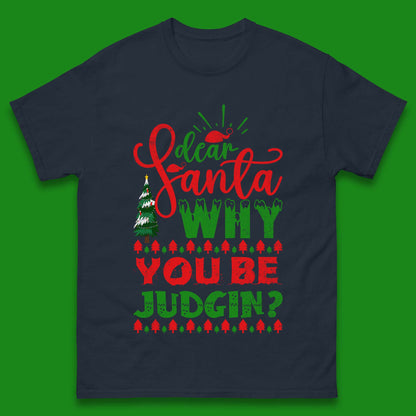 dear santa why you be judgin christmas t shirt