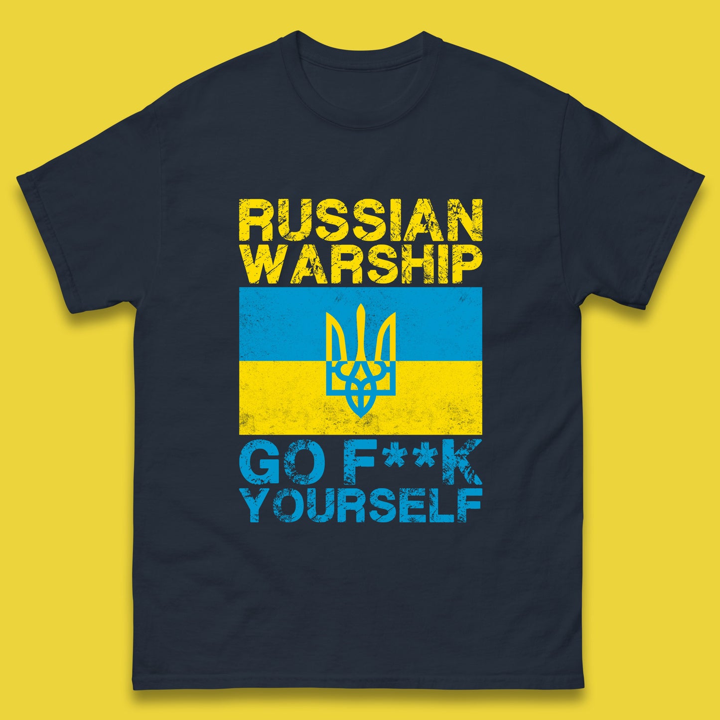Russian Warship Go Fuck Yourself Ukraine Soldiers Last Words Ukrainian Flag We Stand With Ukraine Mens Tee Top