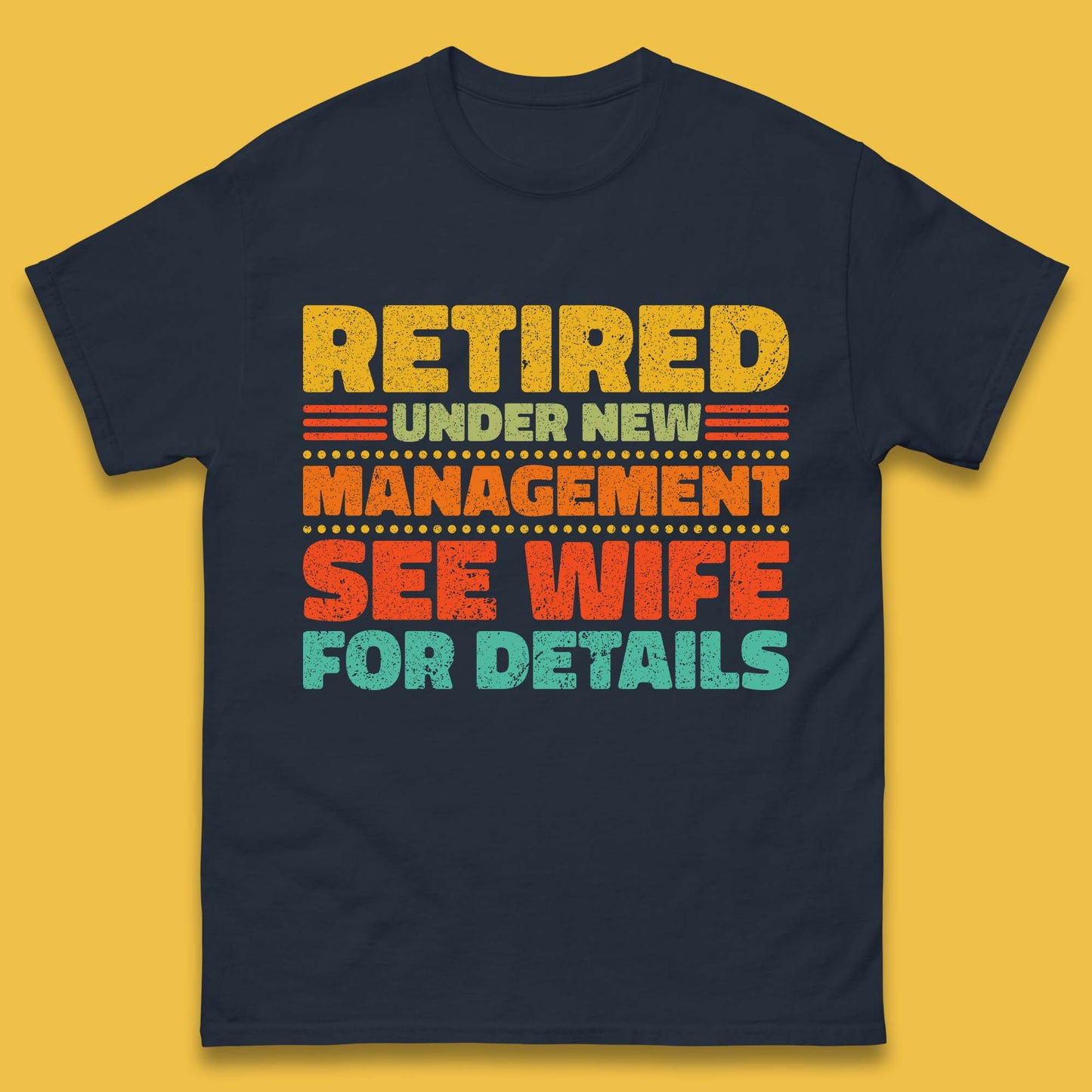 Retired Under New Management T Shirt
