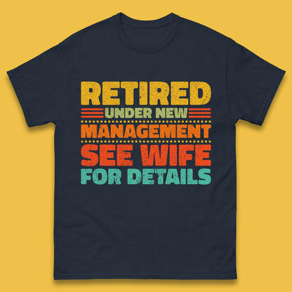 Retired Under New Management T Shirt
