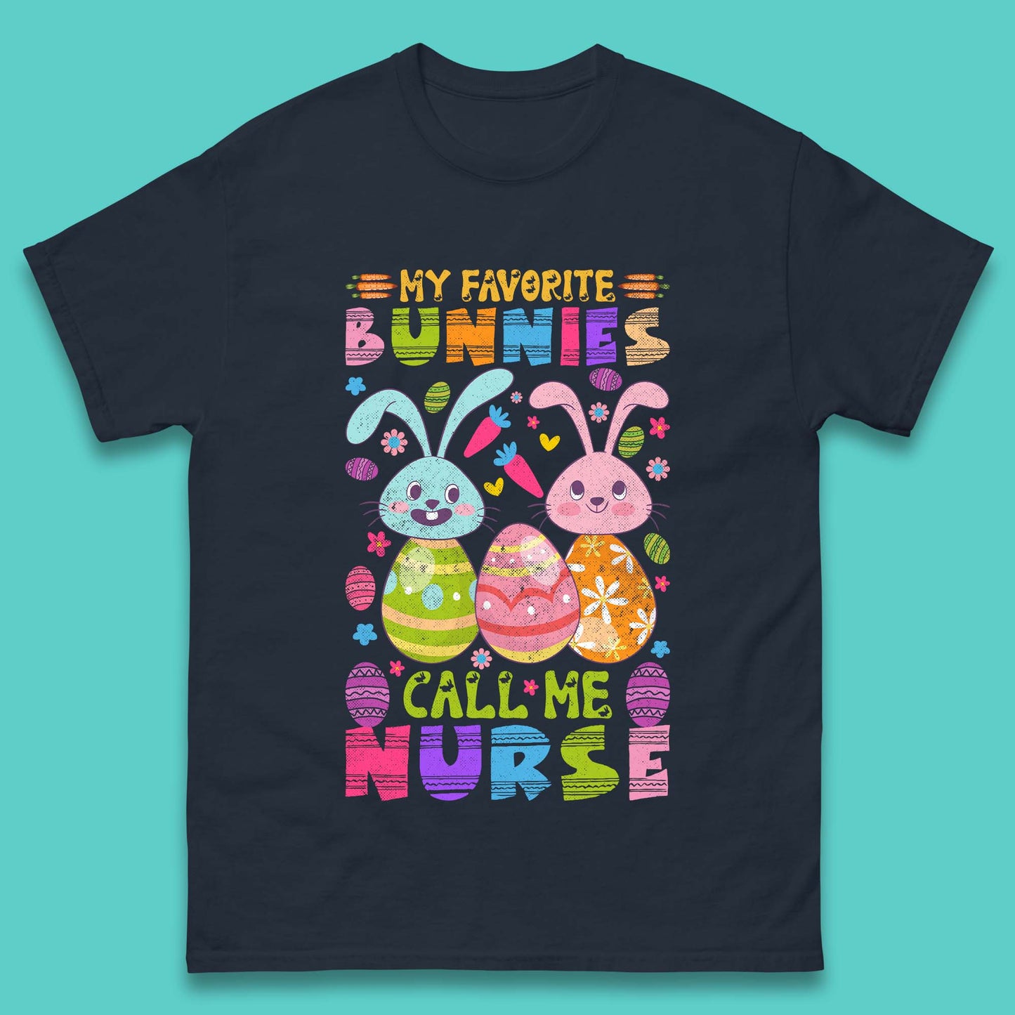 My Favorite Bunnies Call Me Nurse Mens T-Shirt