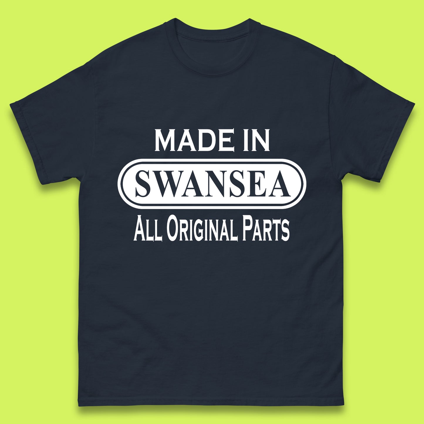 Made In Swansea All Original Parts Vintage Retro Birthday Coastal City Of Wales Gift Mens Tee Top