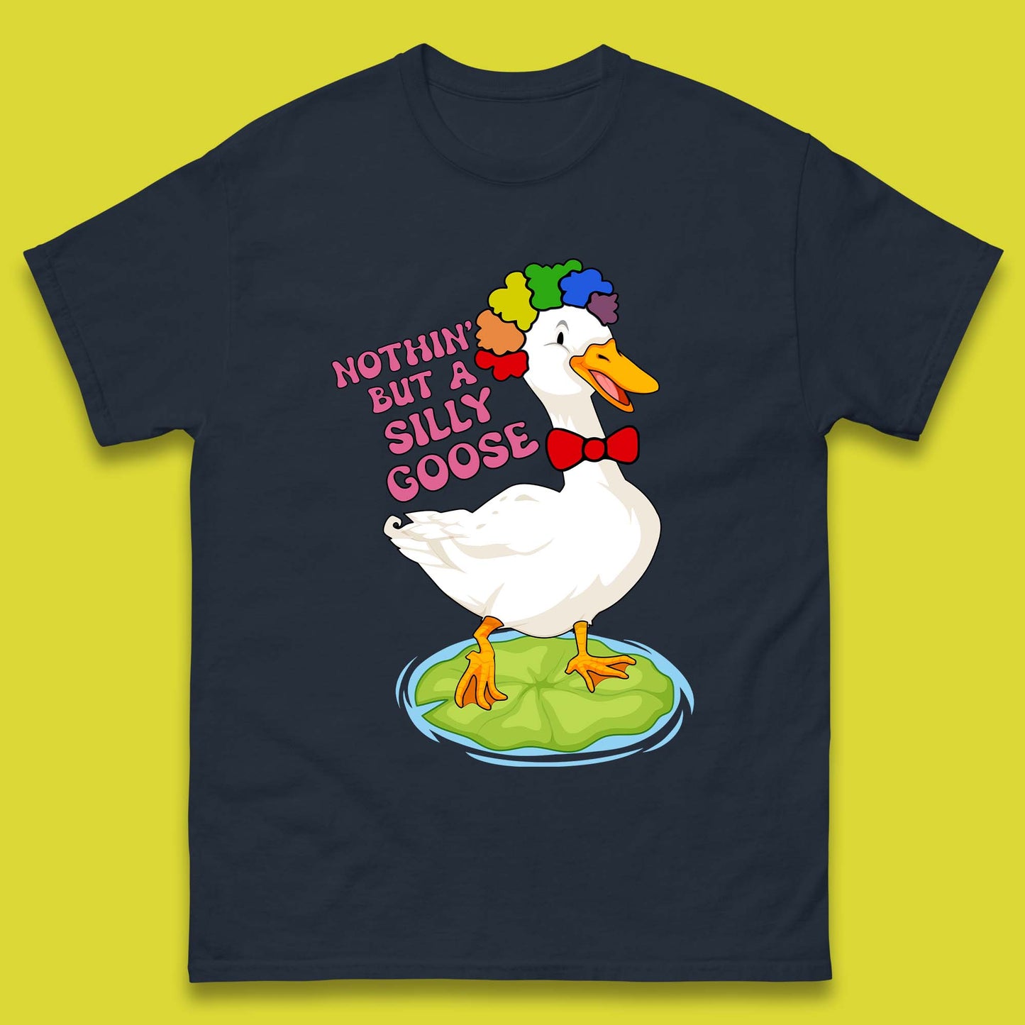 Nothin But A Silly Goose Mens T-Shirt
