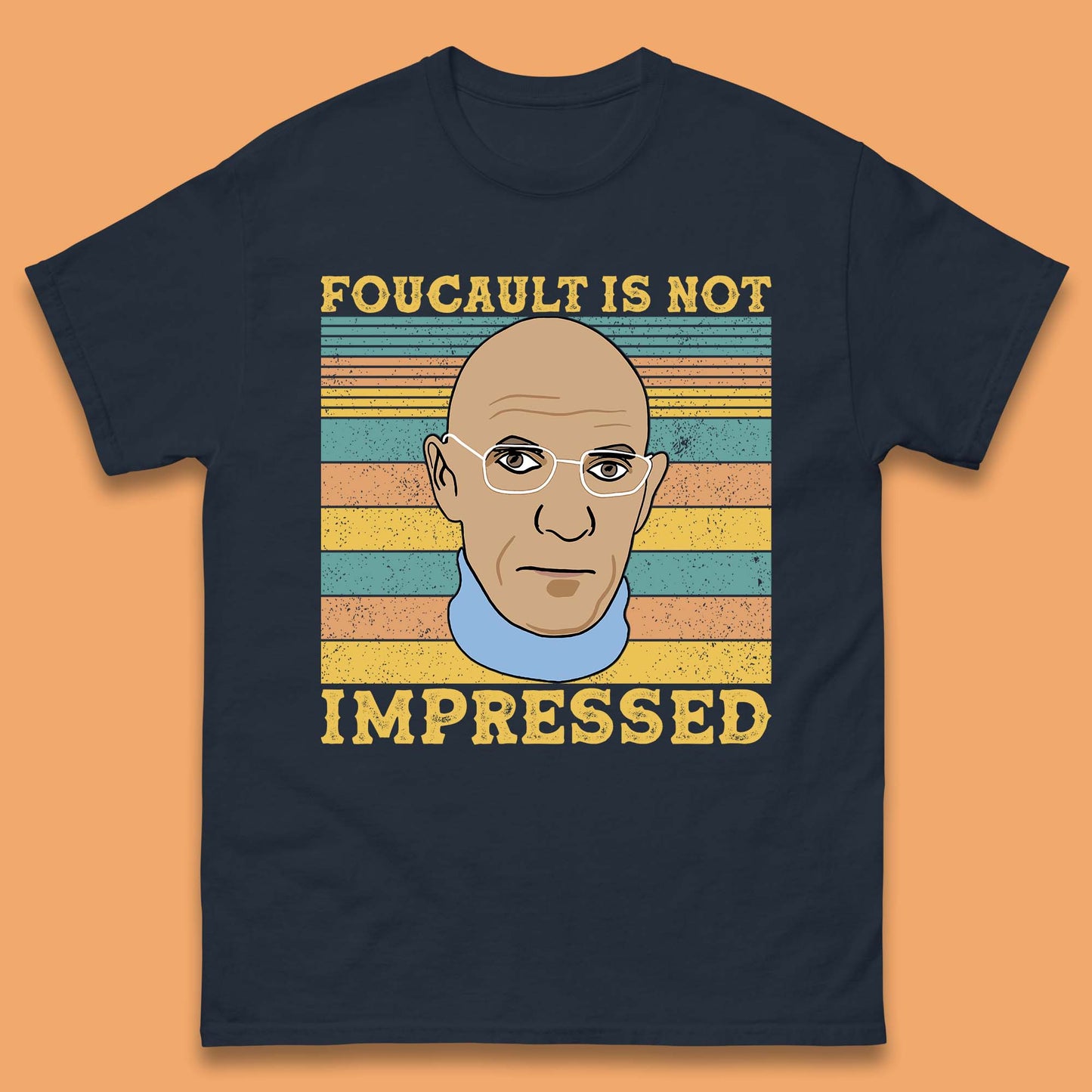 Foucault Is Not Impressed Mens T-Shirt