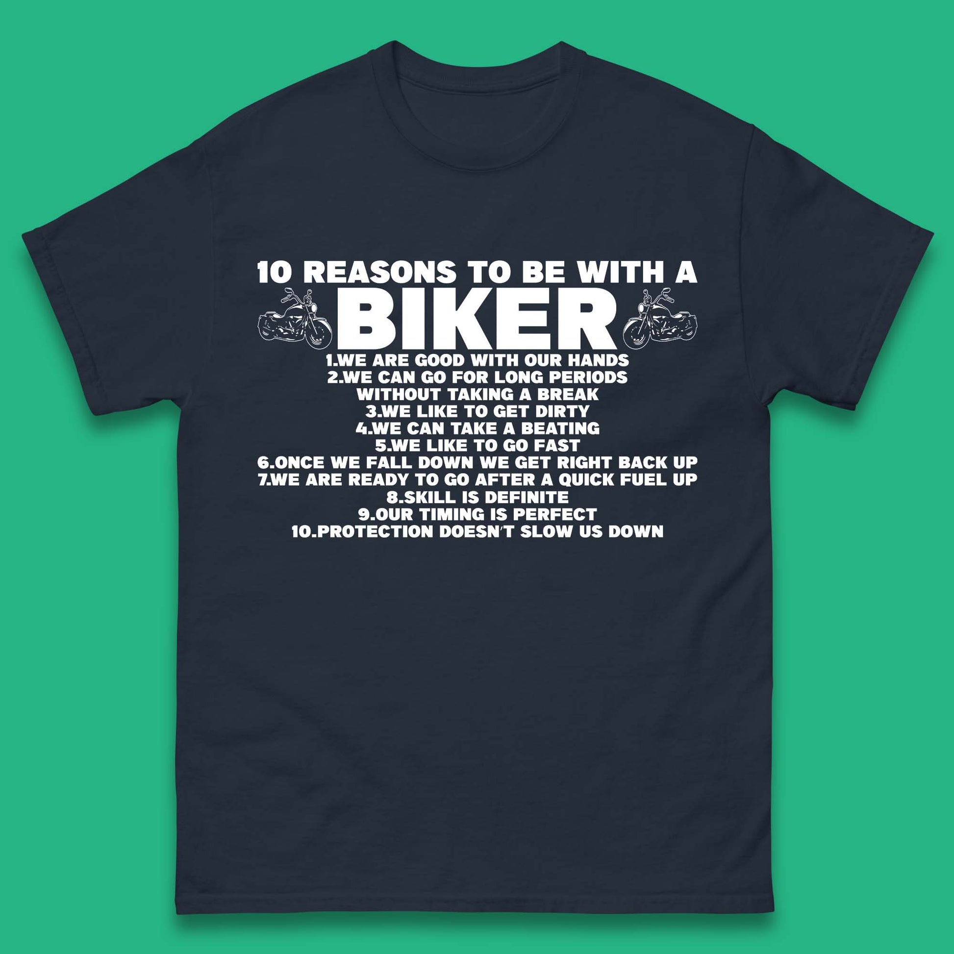10 Reasons To Be With a Biker T Shirt