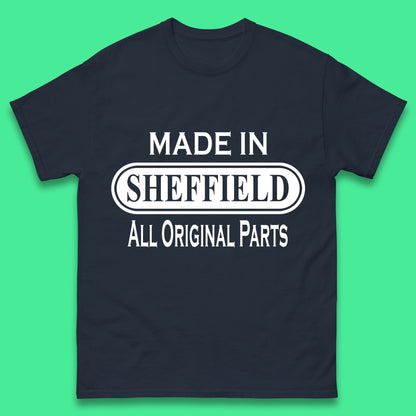 Made In Sheffield All Original Parts Vintage Retro Birthday City in South Yorkshire, England Gift Mens Tee Top