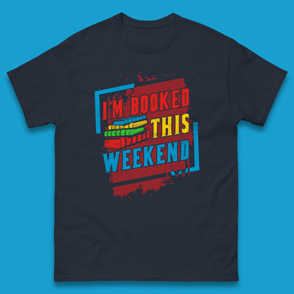 I'm Booked This Weekend Retro Book Lover Book Vibes Reading Librarian Mens Tee Top