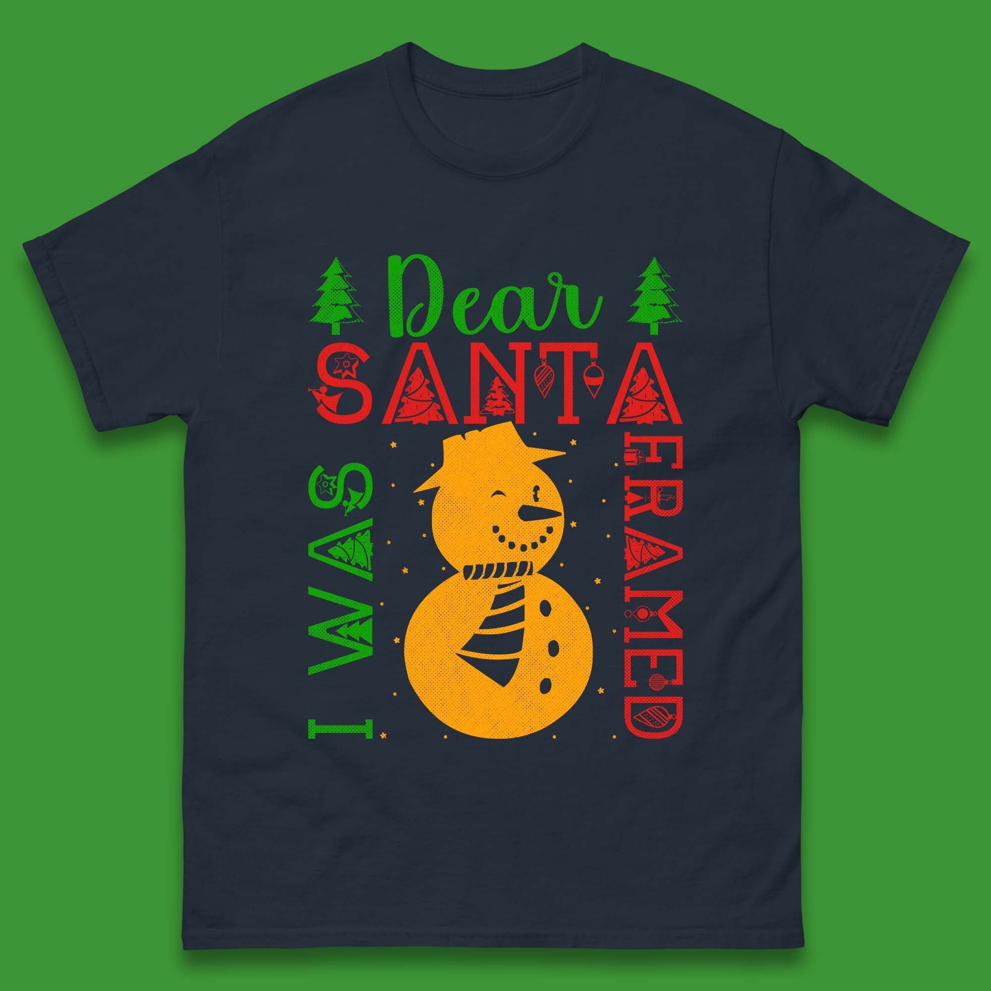 Dear Santa I Was Framed Snowman Christmas Holiday Season Xmas Vibes Mens Tee Top