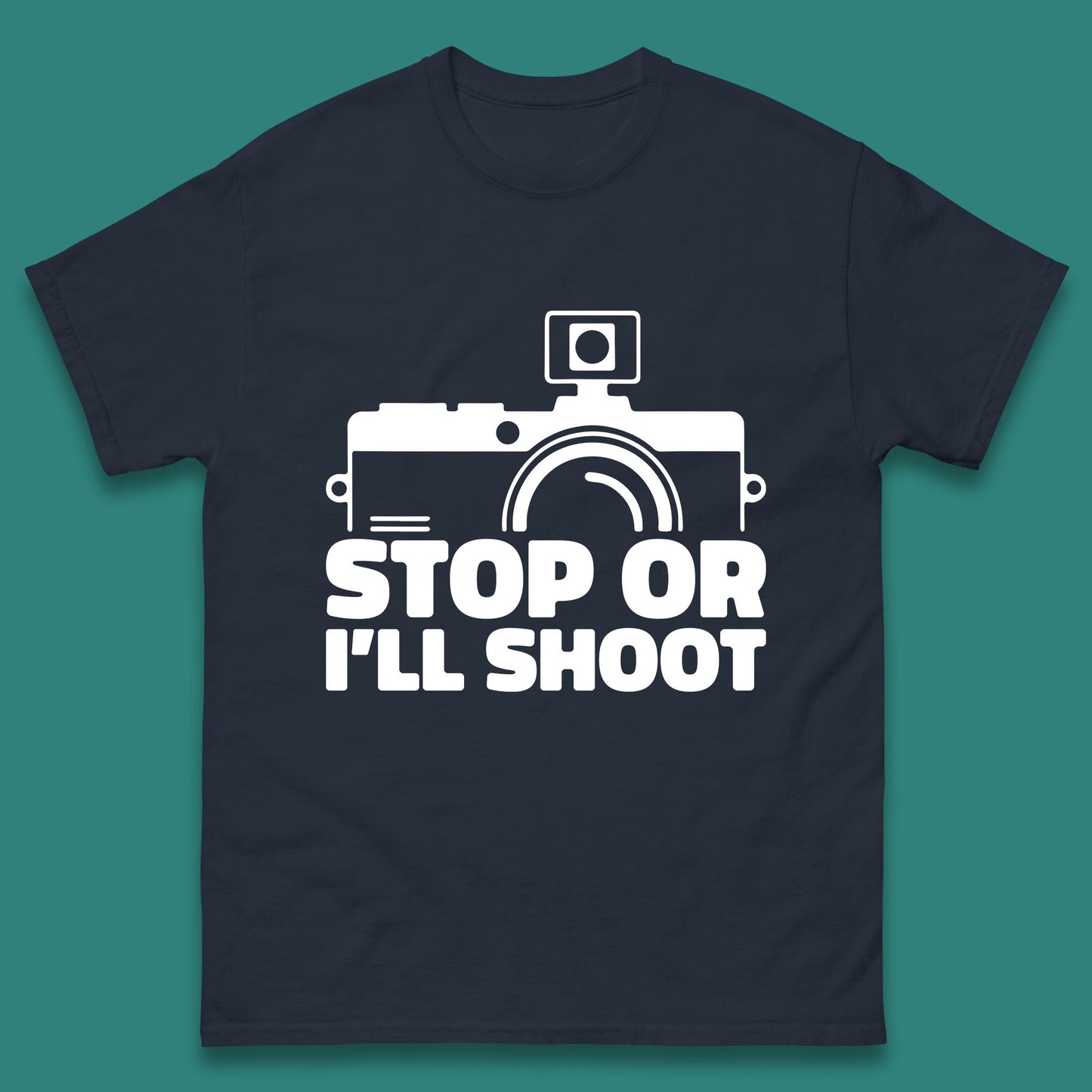 Stop Or I'll Shoot Camera Funny Photographer Photoholic Mens Tee Top