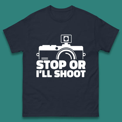 Stop Or I'll Shoot Camera Funny Photographer Photoholic Mens Tee Top