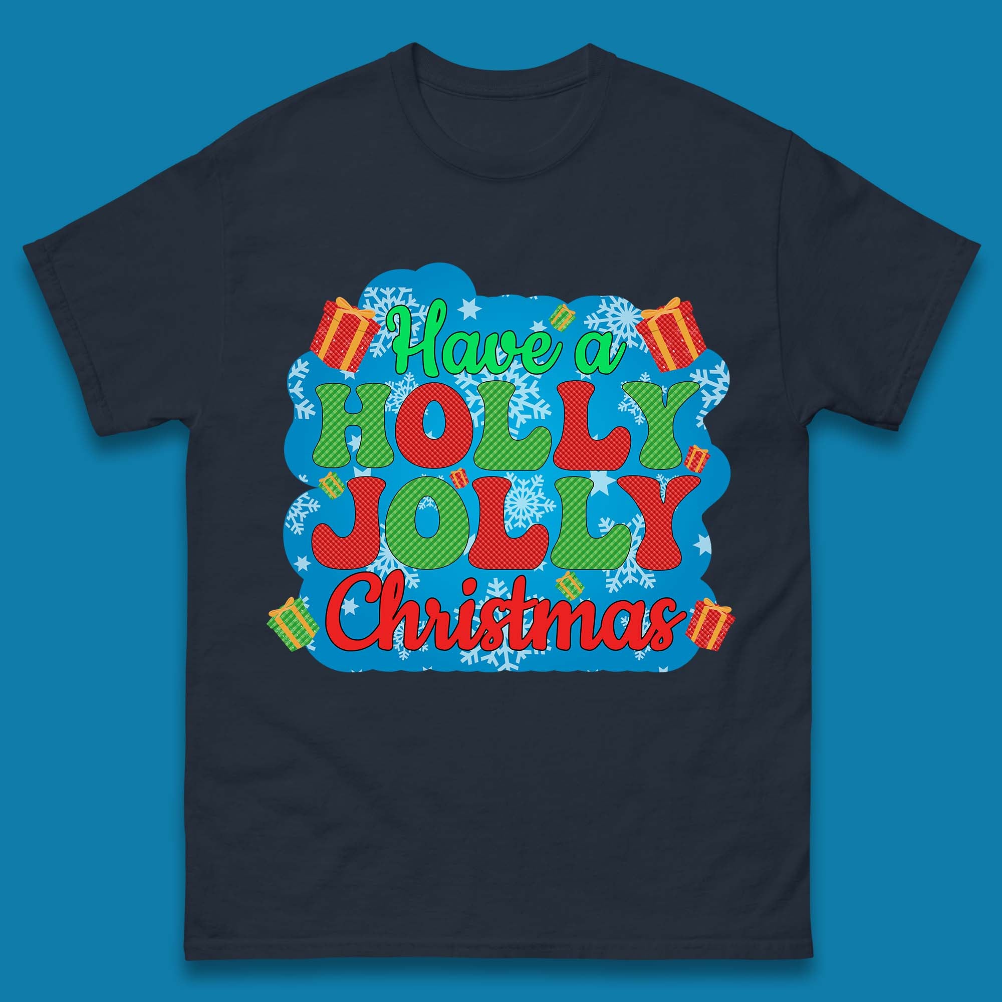 Have A Holly Jolly Christmas Mens T-Shirt